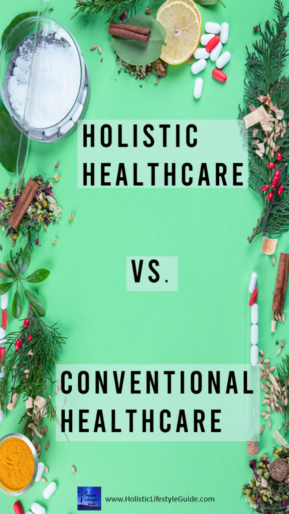 holistic healthcare vs conventional healthcare