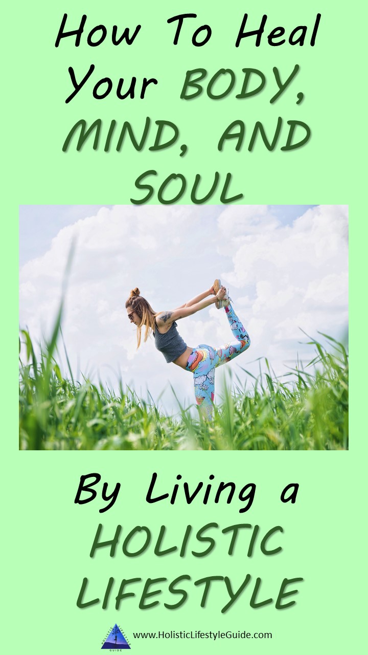 Living A Holistic Lifestyle ⋆ Holistic Lifestyle Guide