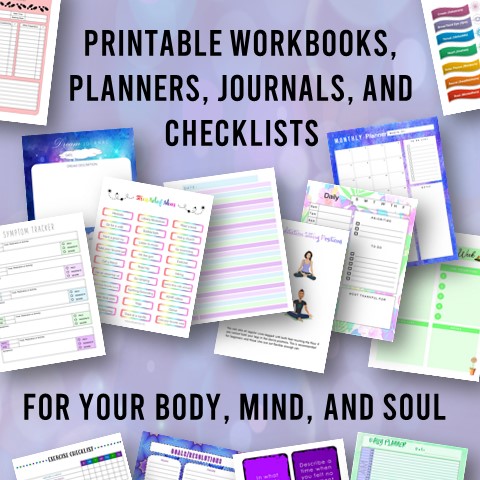 printable workbooks, planners, journals, and checklists for your body, mind, and soul