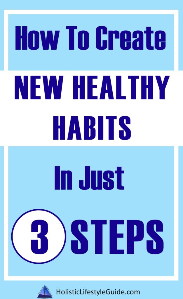 how to create new healthy habits in just 3 steps