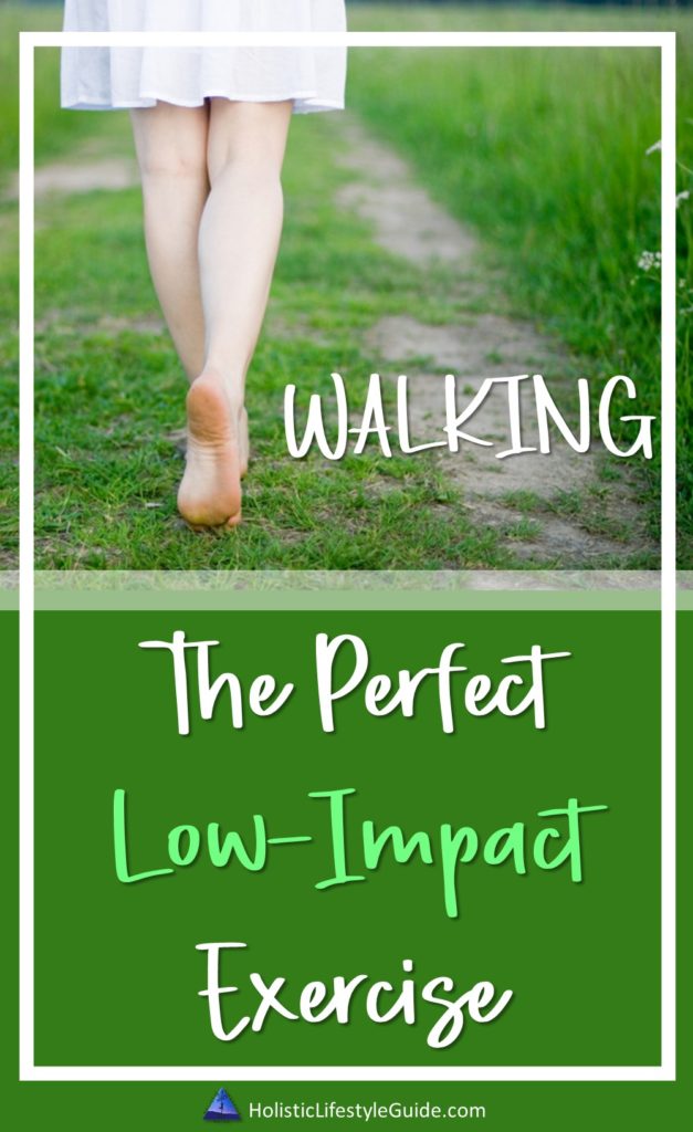 walking; the perfect low impact exercise
